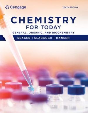 Chemistry for Today General Organic and Biochemistry 10th Edition Seager SOLUTION MANUAL