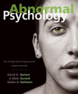 Abnormal Psychology: An Integrative Approach 8th Edition Barlow TEST BANK