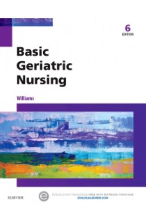 Basic Geriatric Nursing 6th Edition Williams TEST BANK