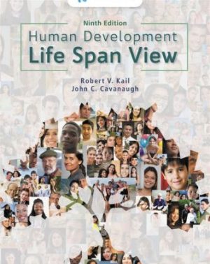 Human Development A Life-Span View 9th Edition Kail TEST BANK