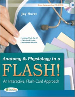 Anatomy and Physiology in a Flash! An Interactive, Flash-Card Approach 1st Edition Hurst TEST BANK