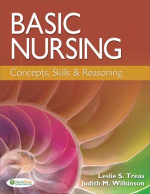 Basic Nursing: Concepts, Skills & Reasoning 1st Edition Treas TEST BANK
