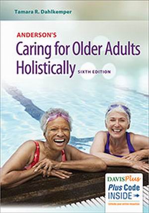 Anderson's Caring for Older Adults Holistically 6th Edition Dahlkemper TEST BANK