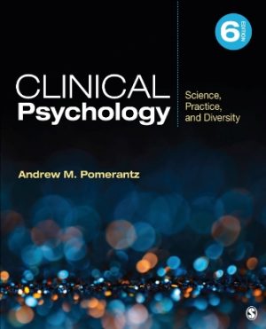 Clinical Psychology Science, Practice, and Diversity 6th Edition Pomerantz TEST BANK
