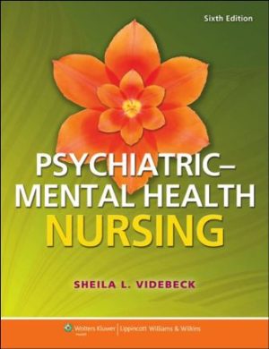 Psychiatric-Mental Health Nursing 6th Edition Videbeck TEST BANK