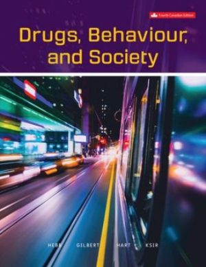 Drugs Behaviour and Society 4th Canadian Edition Hebb Test Bank