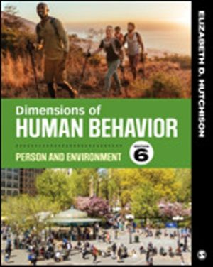 Dimensions of Human Behavior Person and Environment 6th Edition Hutchison TEST BANK