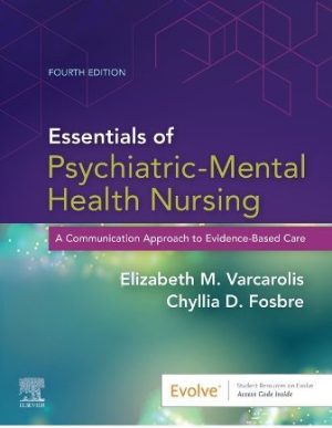 Essentials of Psychiatric Mental Health Nursing A Communication Approach to Evidence-Based Care 4th Edition Varcarolis TEST BANK