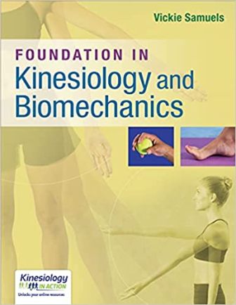 Foundations in Kinesiology and Biomechanics 1st Edition Samuels TEST BANK