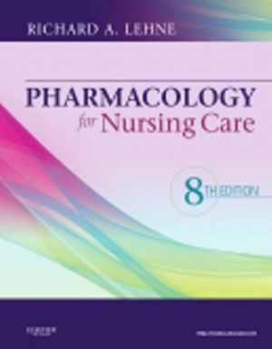 Pharmacology for Nursing Care 8th Edition Lehne TEST BANK
