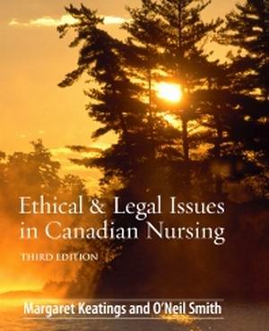 Ethical & Legal Issues in Canadian Nursing 3rd Edition Keatings TEST BANK