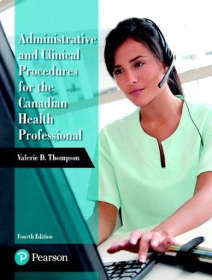 Administrative and Clinical Procedures for the Canadian Health Professional 4th Edition Thompson SOLUTION MANUAL