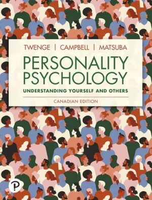 Personality Psychology Understanding Yourself and Others 1st Canadian Edition Twenge TEST BANK