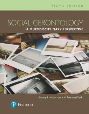 Social Gerontology A Multidisciplinary Perspective 10th Edition Hooyman TEST BANK
