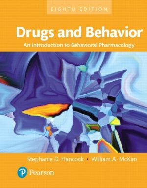 Drugs and Behavior An Introduction to Behavioral Pharmacology 8th Edition Hancock TEST BANK