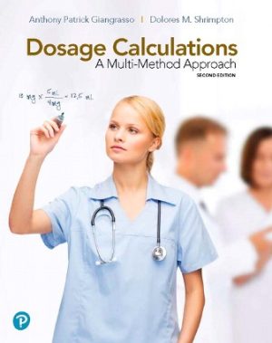 Dosage Calculations A Multi-Method Approach 2nd Edition Giangrasso TEST BANK