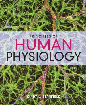 Principles of Human Physiology 6th Edition Stanfield TEST BANK
