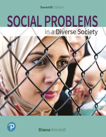 Social Problems in a Diverse Society 7th Edition Kendall TEST BANK