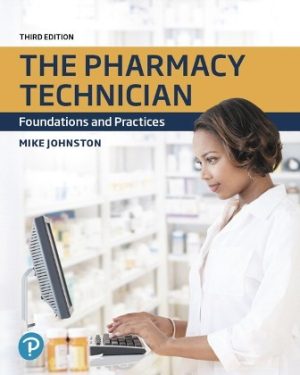 The Pharmacy Technician Foundations and Practices 3rd Edition Johnston TEST BANK