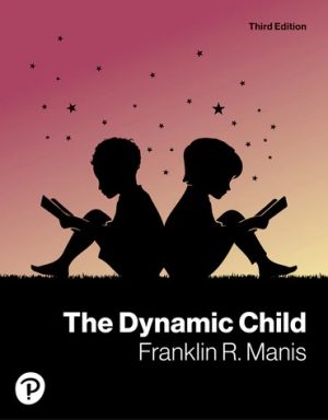 The Dynamic Child 3rd Edition Manis TEST BANK
