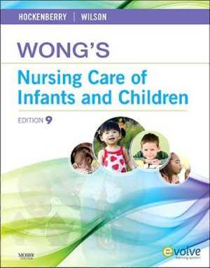 Wong's Nursing Care of Infants and Children 9th Edition Hockenberry TEST BANK