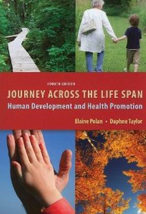 Journey Across the Life Span: Human Development and Health Promotion 4th Edition Polan TEST BANK