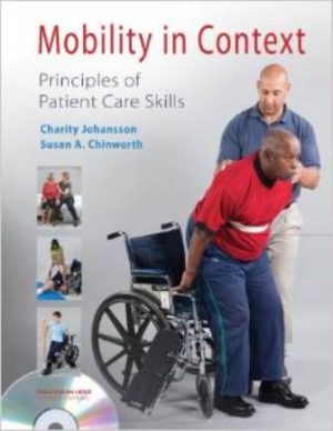 Mobility in Context: Principles of Patient Care Skills 1st Edition Johansson TEST BANK