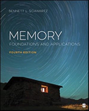 Memory Foundations and Applications 4th Edition Schwartz TEST BANK