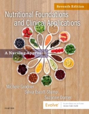 Nutritional Foundations and Clinical Applications 7th Edition Grodner TEST BANK