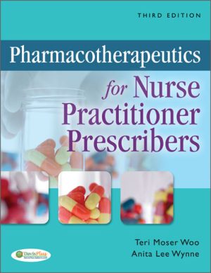 Pharmacotherapeutics for Nurse Practitioner Prescribers 3rd Edition Moser Woo TEST BANK